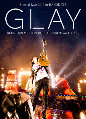 GLAY Special Live 2013 in HAKODATE GLORIOUS MILLION DOLLAR NIGHT Vol.1 COMPLETE SPECIAL BOX(初回限定生産盤)