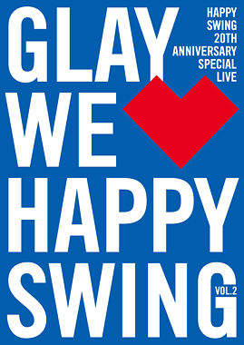 HAPPY SWING 20th Anniversary SPECIAL LIVE~We Love Happy Swing~Vol.2