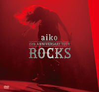 aiko 15th Anniversary Tour 『ROCKS』