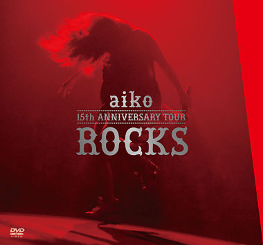 aiko 15th Anniversary Tour 『ROCKS』