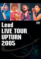Lead LIVE TOUR UPTURN 2005