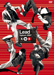 Lead Upturn2007 ～B．W．R～