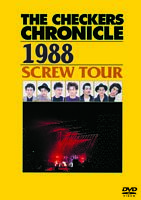 THE CHECKERS CHRONICLE 1988 SCREW TOUR【廉価版】