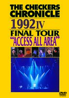 THE CHECKERS CHRONICLE 1992 IV FINAL TOUR ”ACCESS ALL AREA”【廉価版】
