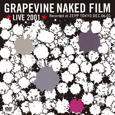 (仮)GRAPEVINE LIVE 2001 “NAKED FILM” and MORE