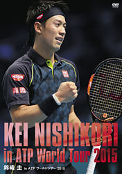 錦織圭 In Atpワールドツアー 15 ポニーキャニオン 錦織圭 In Atpワールドツアー 15 ポニーキャニオン
