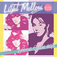 Light Mellow 尾崎亜美80’S