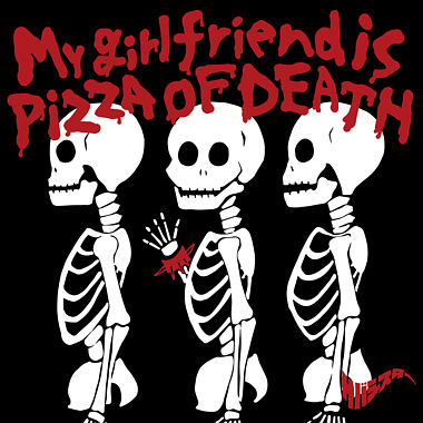(仮)My girlfriend is PIZZA OF DEATH (CD Only)
