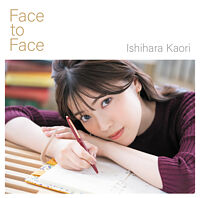 石原夏織4thシングル「Face to Face」(初回限定盤)