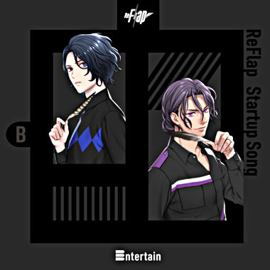 ReFlap Startup Song『Entertain』通常盤B(陽向&瑞人ver.)