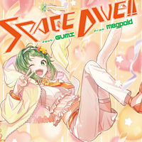 SPACE DIVE！！ feat． GUMI