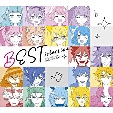 TVアニメ「SHOW BY ROCK!!」BEST Selection!!