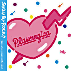 数量限定生産商品 アプリゲーム Show By Rock プラズマジカ Favorite Number My Pace プラズマジカ Cv 稲川英里 上坂すみれ 沼倉愛美 佐倉綾音 ポニーキャニオン
