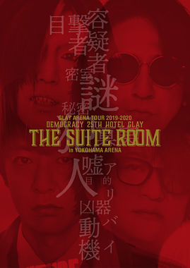 GLAY ARENA TOUR 2019-2020 DEMOCRACY 25TH HOTEL GLAY THE SUITE ROOM in YOKOHAMA ARENA