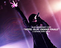 [Blu-ray] GLAY DEMOCRACY 25TH “HOTEL GLAY GRAND FINALE” in SAITAMA SUPER ARENA