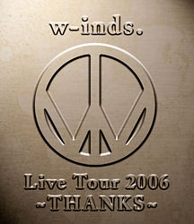w－inds．Live Tour2006～Thanks～（Blu－ray）