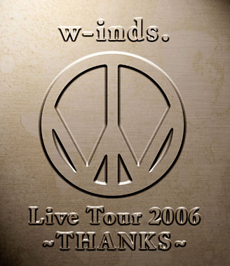 w-inds.Live Tour2006~Thanks~(Blu-ray)