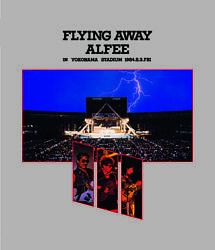 FLYING AWAY ALFEE IN YOKOHAMA STADIUM 1984.8.3 FRI.