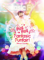 Mimori Suzuko LIVE 2015『Fun！Fun！Fantasic Funfair！』