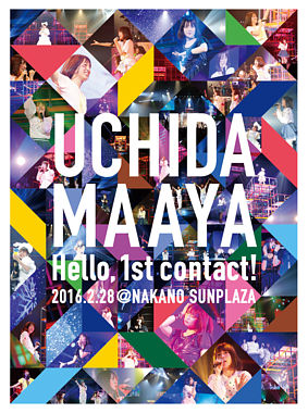 UCHIDA MAAYA 1st LIVE『Hello， 1st contact！』