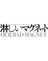 D-BOYS STAGE 10th『淋しいマグネット』Blu-ray