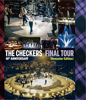 チェッカーズ 40th Anniversary「FINAL TOUR」(Remaster Edition)
